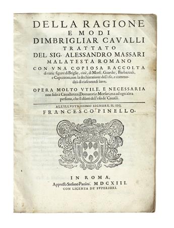 (HORSES.)  Massari Malatesta, Alessandro. Della Ragione e Modi dImbrigliar Cavalli Trattato.  1613